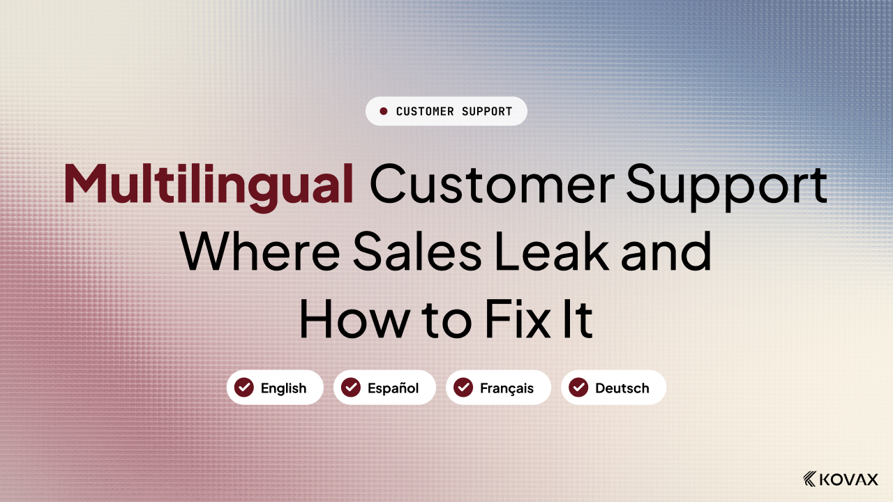 Multilingual Customer Support for Shopify Stores: Where Sales Leak and How to Fix It