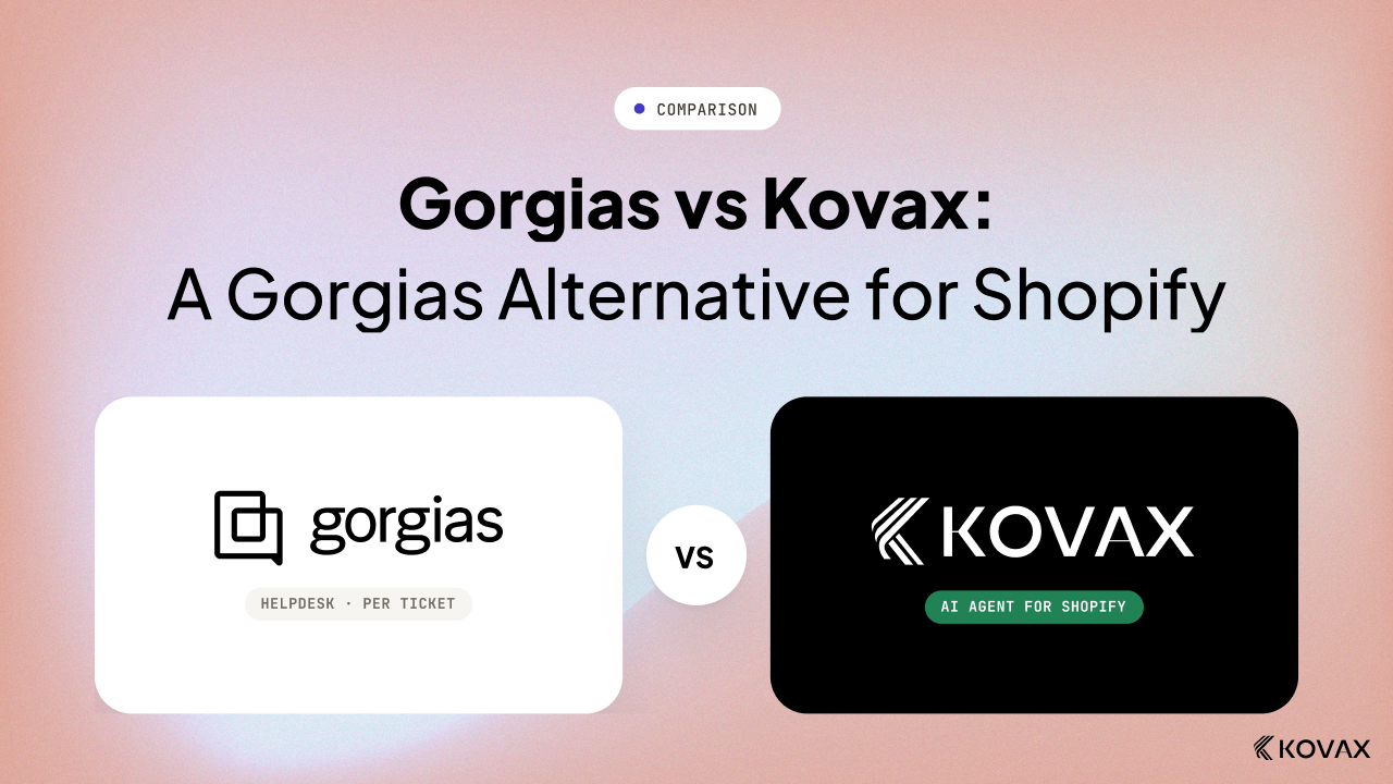 Gorgias vs Kovax: A Gorgias Alternative for Shopify Support