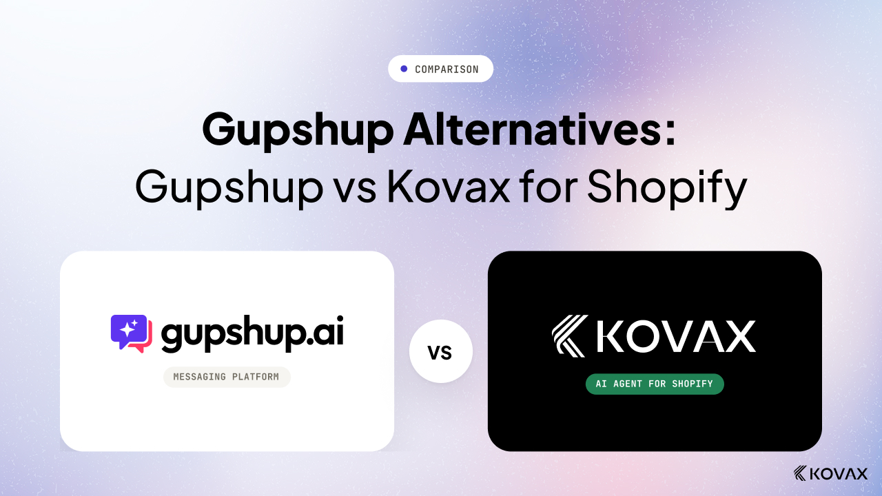 Gupshup Alternatives: Gupshup vs Kovax for Shopify Stores